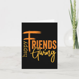 Happy Friendsgiving Squad Funny Thanksgiving 1  Card
