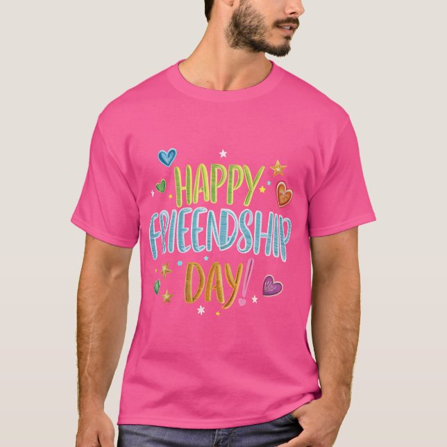 Happy Friendship Day T-Shirt (Front)
