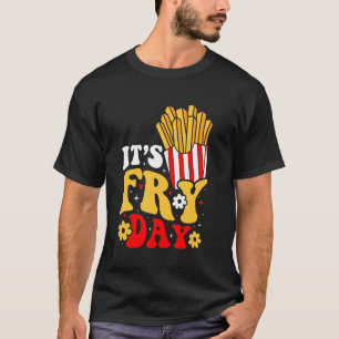 Happy Fries-day! It's Fry Day Cute Friday French F T-Shirt