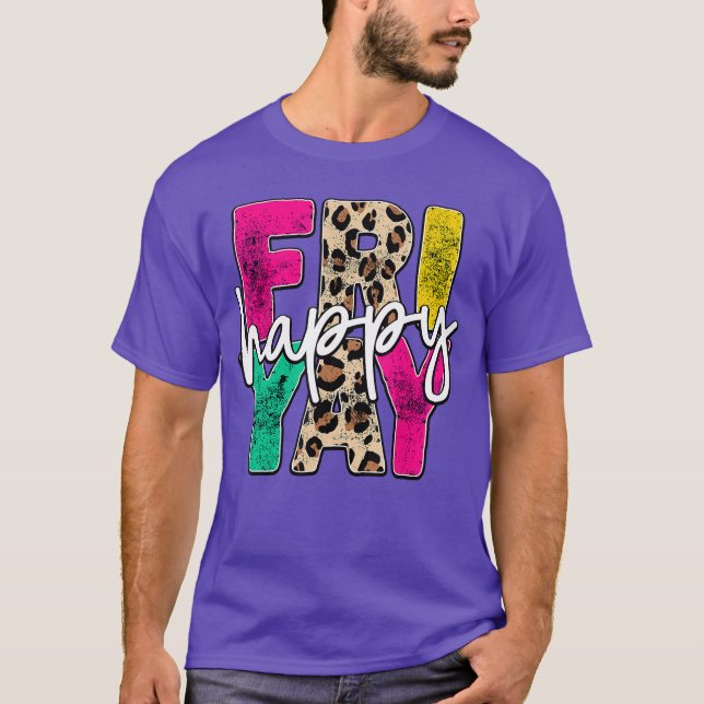 Happy Friyayeacher Cuteeacher Fashion FriYay frien T-Shirt (Front)