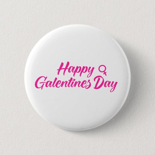 Happy Galentines day  6 Cm Round Badge (Front)