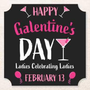 Happy Galentine's Day February 13  Paper Coaster