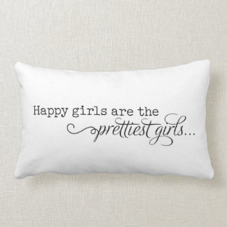 Happy Girls Are the Prettiest Girls Lumbar Cushion