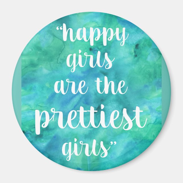 Happy Girls are the Prettiest Girls Magnet (Front)