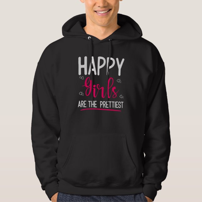 Happy Girls Are The Prettiest Lovely Motiv For Wom Hoodie (Front)