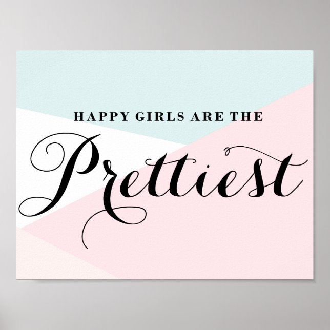 Happy Girls Are The Prettiest Modern Calligraphy Poster (Front)