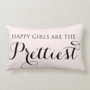 Happy Girls Are The Prettiest Quote Pillow