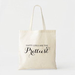 Happy Girls Are The Prettiest Quote Tote Bag