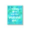 Happy Girls quote watercolor in aqua blue