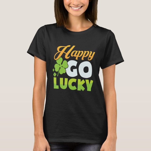 HAPPY GO LUCKY Irish Shamrock St. Patrick's Day Bo T-Shirt (Front)