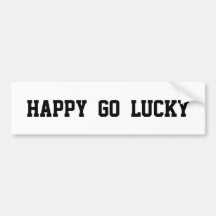 Happy Go Lucky on white Bumper Sticker