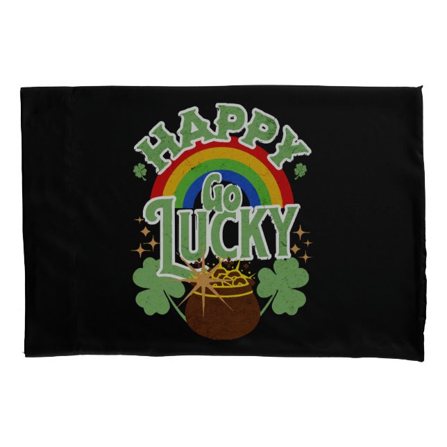 Happy Go Lucky Pillowcase (Front)