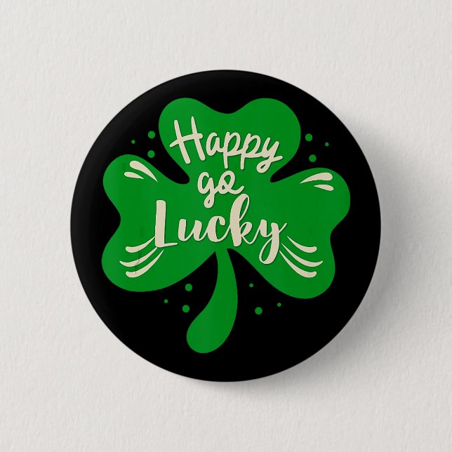 Happy Go Lucky Shamrock St. Patricks Day 6 Cm Round Badge (Front)