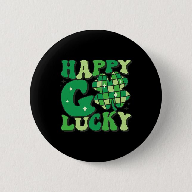 Happy Go Lucky Shamrock St Patricks Day Women Men  6 Cm Round Badge (Front)