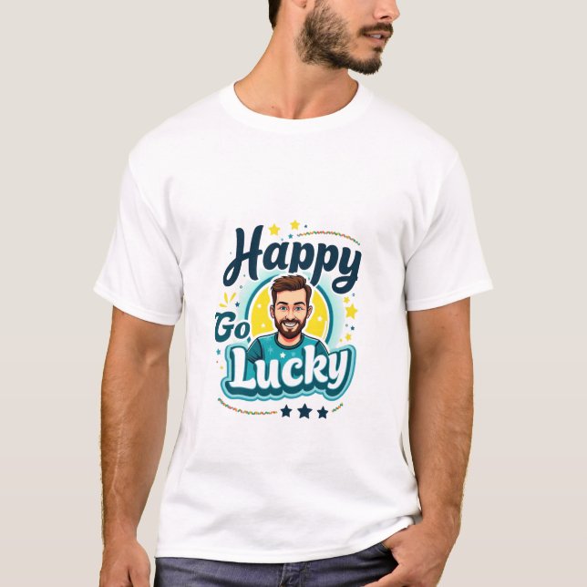 Happy Go Lucky: Smiling Man with Positive Vibes T-Shirt (Front)