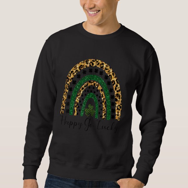 Happy Go Lucky St Patrick S Day Leopard Rainbow Sh Sweatshirt (Front)