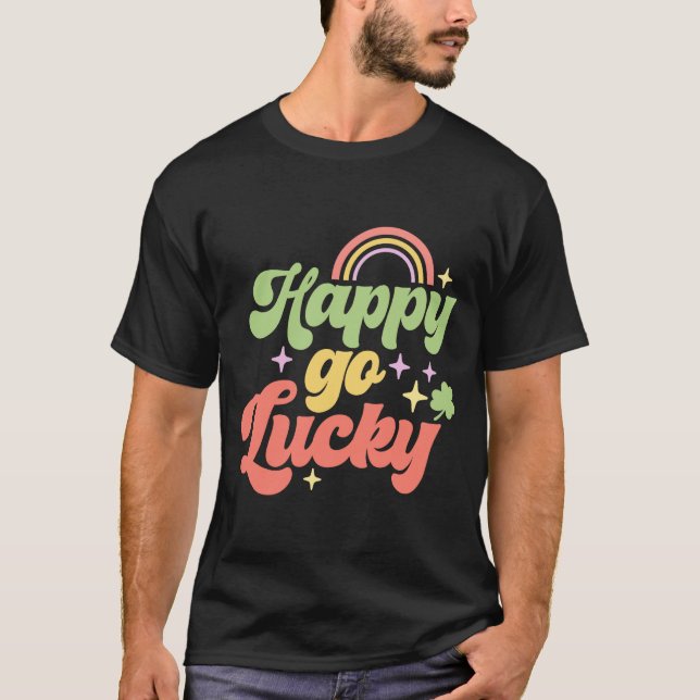 Happy Go Lucky  T-Shirt (Front)