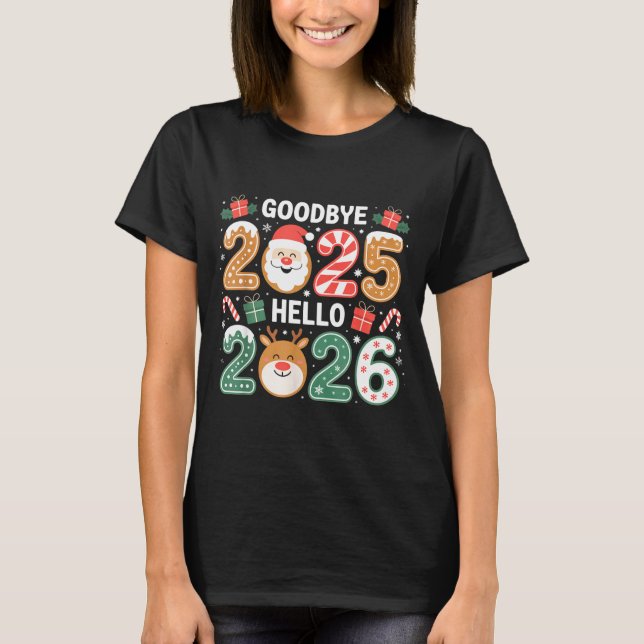 Happy Goodbye 2025 Hello 2026 Festive New Year Loo T-Shirt (Front)