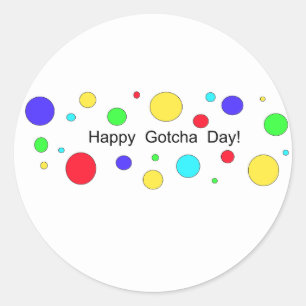 Happy Gotcha Day! Classic Round Sticker