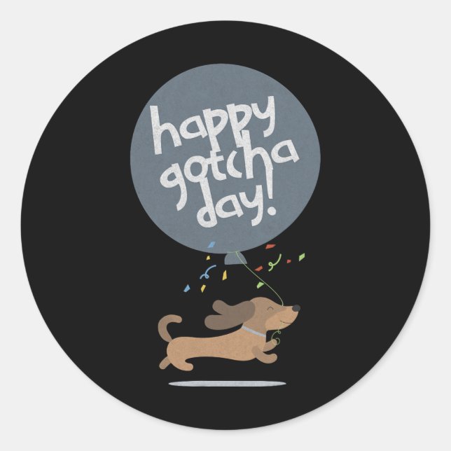 Happy Gotcha Day Dog New Puppy Adoption Birthday C Classic Round Sticker (Front)