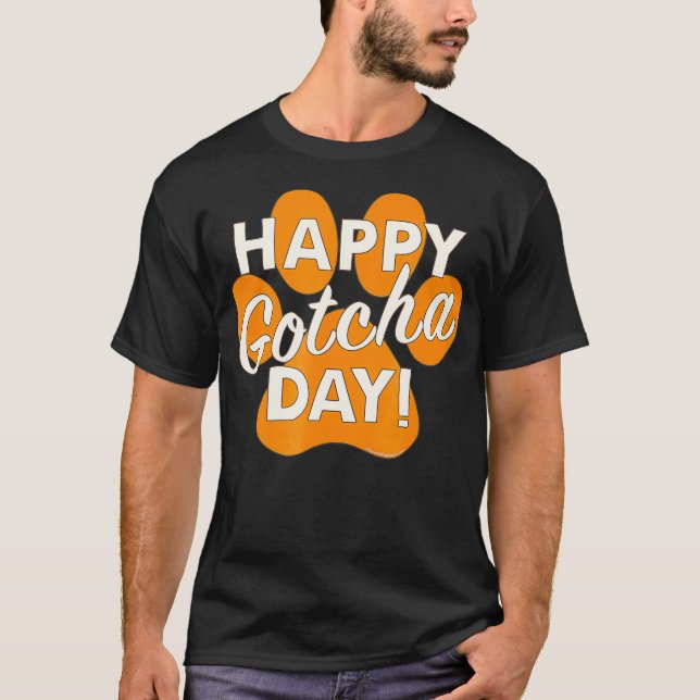 Happy Gotcha Day Orange Dog Paw Print Animal T-Shirt (Front)
