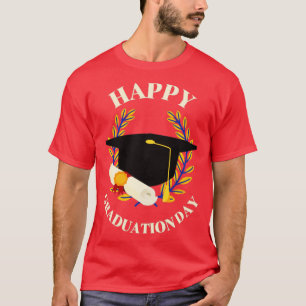 Happy Graduation Day Graduate College Student Fun  T-Shirt