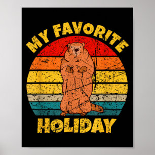 Happy Groundhog Day 2026 My Favorite Holiday Groun Poster