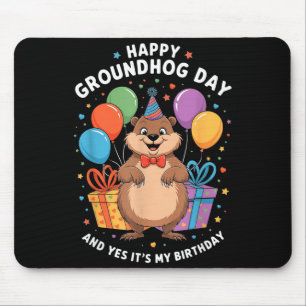 Happy Groundhog Day And Its My Birthday February 2 Mouse Mat
