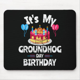 Happy Groundhog Day And Yes It Is My Birthday Grou Mouse Mat
