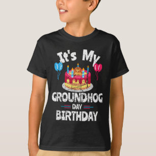 Happy Groundhog Day And Yes It Is My Birthday Grou T-Shirt