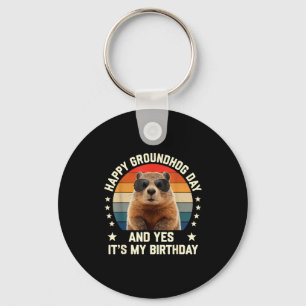 Happy Groundhog Day And Yes It’s My Birthday Cute Key Ring