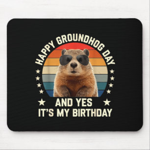 Happy Groundhog Day And Yes It’s My Birthday Cute Mouse Mat