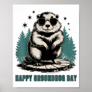 Happy Groundhog Day And Yes Its My Birthday Funny  Poster