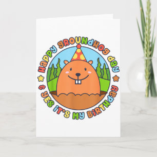 Happy Groundhog Day And Yes Its My Birthday Party Card