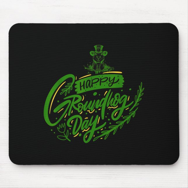 Happy Groundhog Day Calligraphy Groundhog Lovers  Mouse Mat (Front)