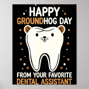 Happy Groundhog Day Dental Istant Phils Tooth Holi Poster