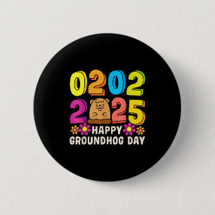 Happy Groundhog Day February 2 2025 Men Women Retr 6 Cm Round Badge