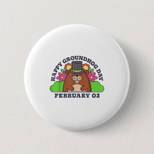 Happy Groundhog Day February 2 Men Women Funny Ret 6 Cm Round Badge