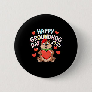 Happy Groundhog Day Funny Animal Lover 6 Cm Round Badge