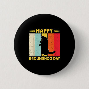 Happy Groundhog Day Funny Ground Hog Rodent Lover 6 Cm Round Badge