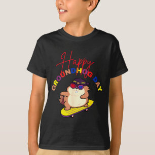 Happy Groundhog Day Funny Groundhog Day Skateboard T-Shirt