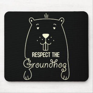 Happy Groundhog Day Funny Respect The Groundhog  Mouse Mat