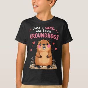 Happy Groundhog Day Girls Just A Girl Who Loves Gr T-Shirt