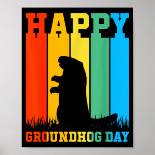 Happy Groundhog Day Ground Hog Animal Lover Februa Poster