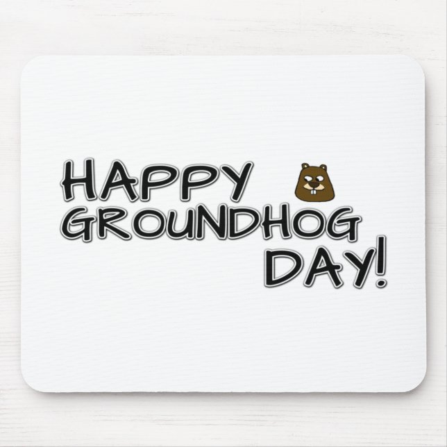 Happy Groundhog Day! Mouse Mat (Front)