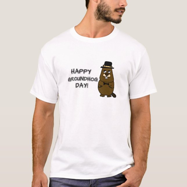 Happy Groundhog Day! T-Shirt (Front)