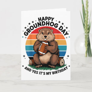 Happy Groundhog Day Yes Its My Birthday Football V Card