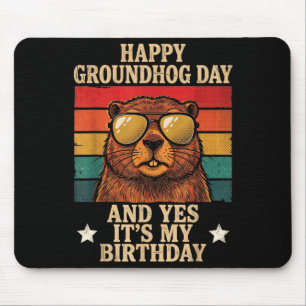 Happy Groundhog Day Yes Its My Birthday Funny Retr Mouse Mat