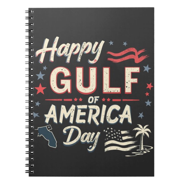 Happy Gulf of America's Funny Patriotic   Notebook (Front)