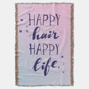 Happy Hair Happy Life Throw Blanket